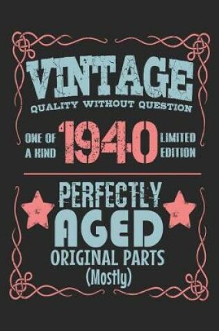 Cover of Vintage Quality Without Question One of a Kind 1940 Limited Edition Perfectly Aged Original Parts Mostly