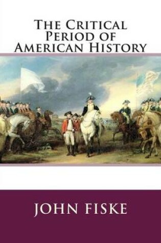 Cover of The Critical Period of American History