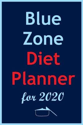 Book cover for Blue Zone Diet Planner For 2020