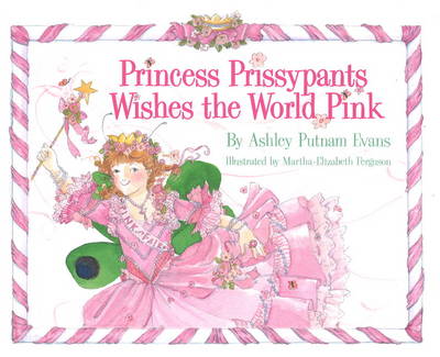 Book cover for Princess Prissypants Wishes the World Pink