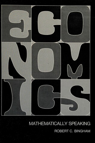 Book cover for Economics, Mathematically Speaking