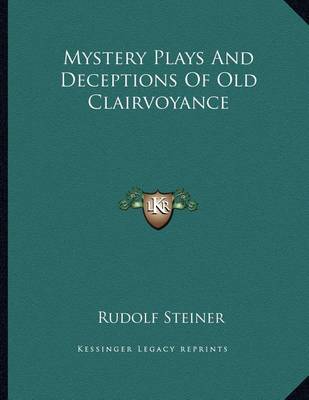 Book cover for Mystery Plays and Deceptions of Old Clairvoyance