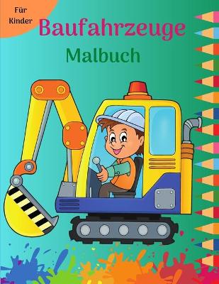 Book cover for Baufahrzeuge Malbuch für Kinder