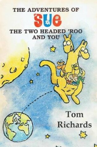 Cover of The Adventures of Sue the Two Headed 'Roo and You