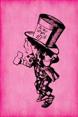 Cover of Alice in Wonderland Journal - Mad Hatter (Pink)