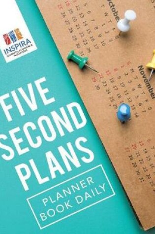 Cover of Five Second Plans - Planner Book Daily