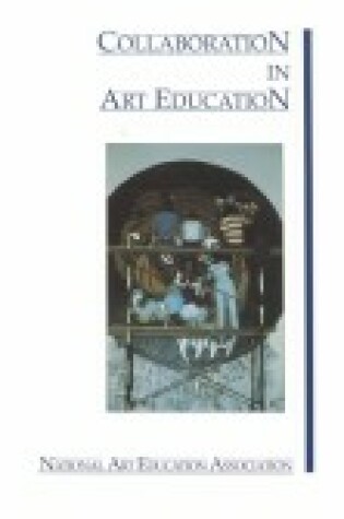 Cover of Collaboration in Art Education