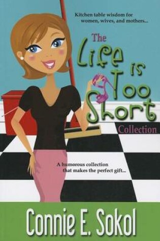 Cover of The Life Is Too Short Collection