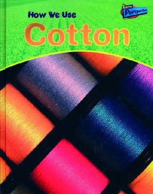 Book cover for How We Use Cotton