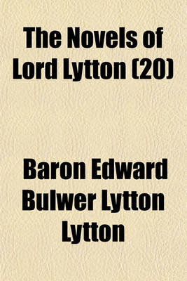 Book cover for The Novels of Lord Lytton Volume 20