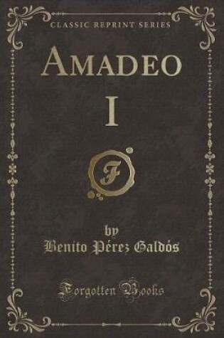 Cover of Amadeo I (Classic Reprint)