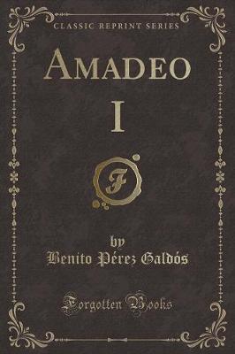 Book cover for Amadeo I (Classic Reprint)