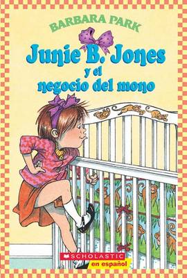 Book cover for Junie B. Jones y El Negocio del Mono