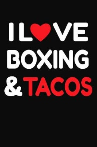 Cover of I Love Boxing & Tacos