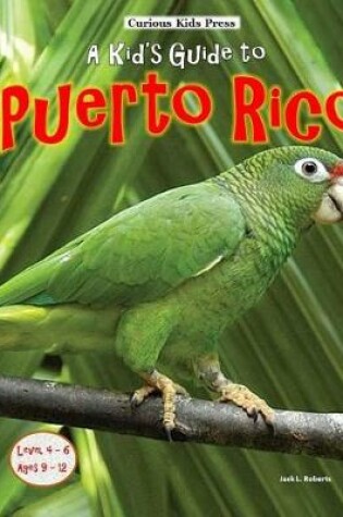 Cover of A Kid's Guide to Puerto Rico