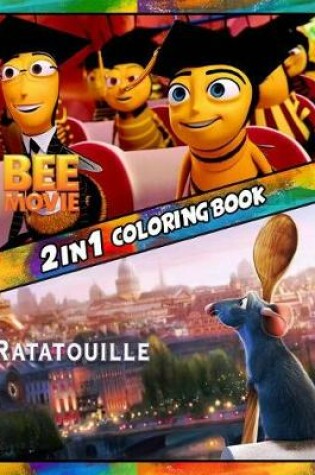 Cover of 2 in 1 Coloring Book Bee Movie and Ratatouille