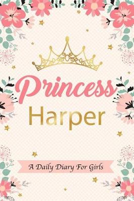 Book cover for Princess Harper a Daily Diary for Girls