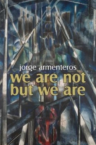 Cover of We Are Not But We Are