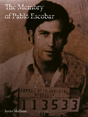 Book cover for The Memory of Pablo Escobar