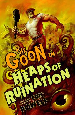 Book cover for The Goon: Volume 3: Heaps Of Ruination (2nd Edition)