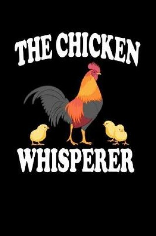 Cover of The Chicken Whisperer