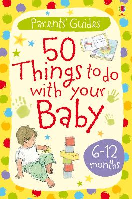 Book cover for 50 things to do with your baby 6-12 months