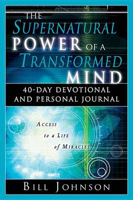 Book cover for The Supernatural Power of a Transformed Mind