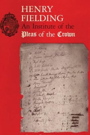 Cover of Henry Fielding - An Institute of Pleas of the Crown.  An Exhibition of the Hyde Collection at the Houghton Library, 1987