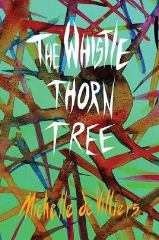 Cover of The Whistle Thorn Tree