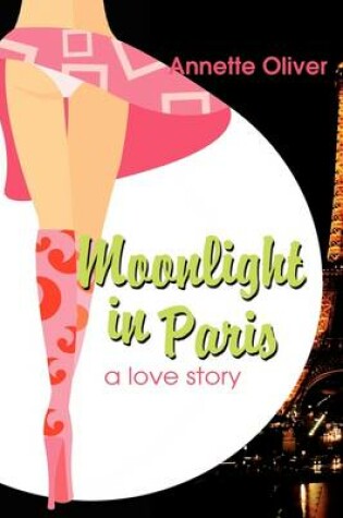 Cover of Moonlight in Paris, a Love Story