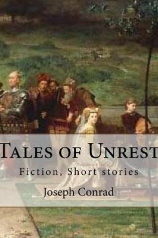 Cover of Tales of Unrest, By Joseph Conrad