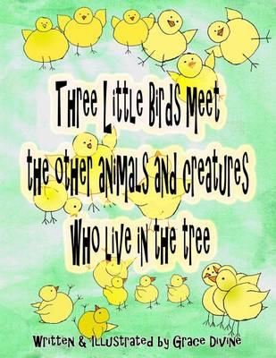 Book cover for Three Little Birds meet the other animals and creatures who live in the tree