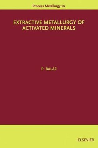 Cover of Extractive Metallurgy of Activated Minerals