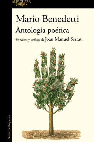 Cover of Antología poética Benedetti. Selección y prólogo de Joan Manuel Serrat / Benedettis Poetic Anthology. Selection and Prologue by Joan Manuel Serrat