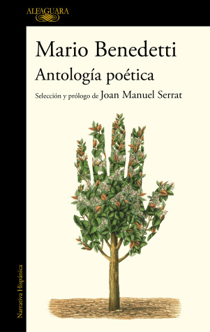 Book cover for Antología poética Benedetti. Selección y prólogo de Joan Manuel Serrat / Benedettis Poetic Anthology. Selection and Prologue by Joan Manuel Serrat