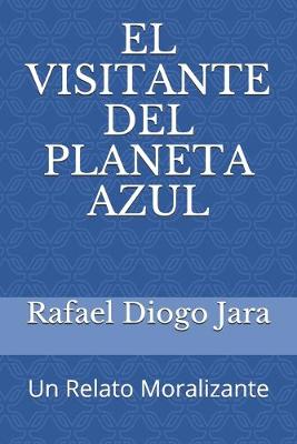 Book cover for El Visitante del Planeta Azul