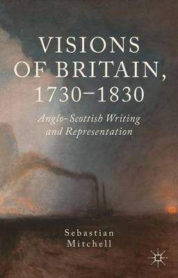 Book cover for Visions of Britain, 1730-1830