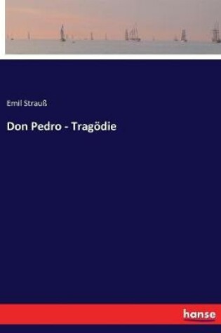 Cover of Don Pedro - Trag�die