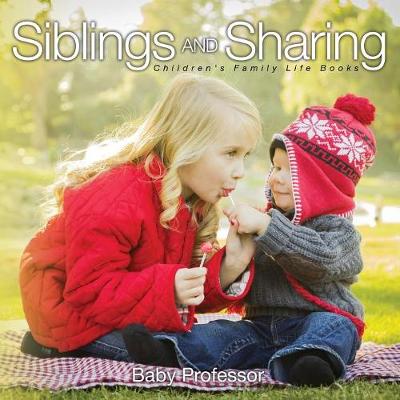 Book cover for Siblings and Sharing- Children's Family Life Books