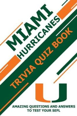 Cover of Miami Hurricanes Trivia Quiz Book