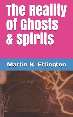 Book cover for The Reality of Ghosts & Spirits