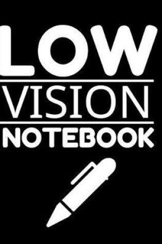 Cover of Low Vision Notebook