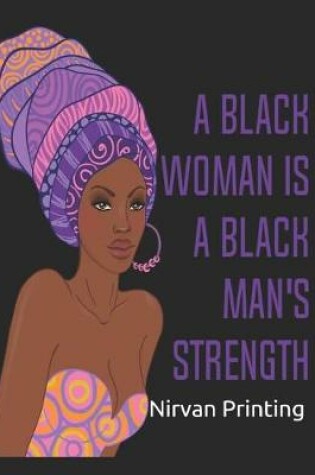 Cover of A Black Women Is a Black Men's Strength