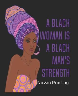 Book cover for A Black Women Is a Black Men's Strength