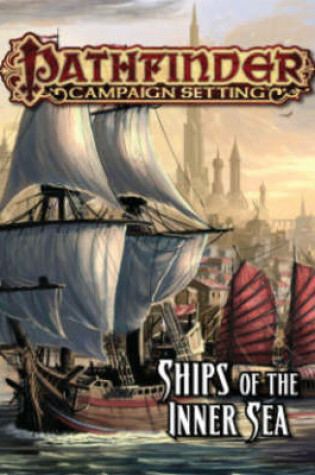 Cover of Pathfinder Campaign Setting: Ships of the Inner Sea