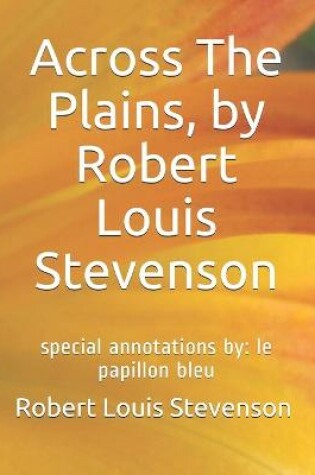 Cover of Across The Plains, by Robert Louis Stevenson