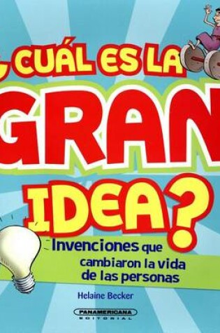 Cover of Cual Es La Gran Idea?