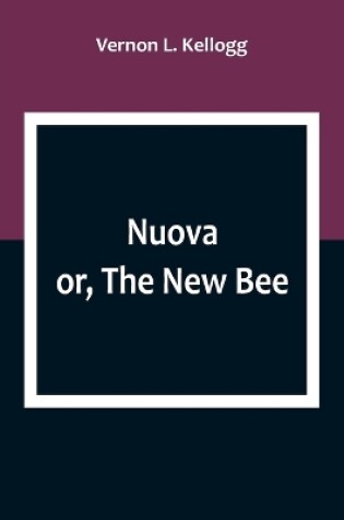 Cover of Nuova; or, The New Bee