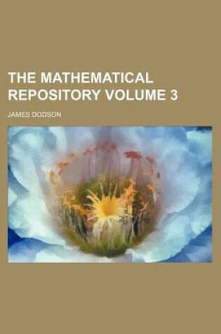 Cover of The Mathematical Repository Volume 3