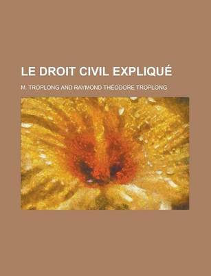 Book cover for Le Droit Civil Explique